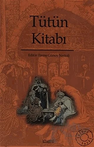 Tütün Kitabı – Emine Gürsoy Naskalı – Kitabevi Yayınları kitap kapağı