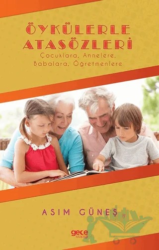 Öykülerle Atasözleri – Asım Güneş – Gece Kitaplığı kitap kapağı