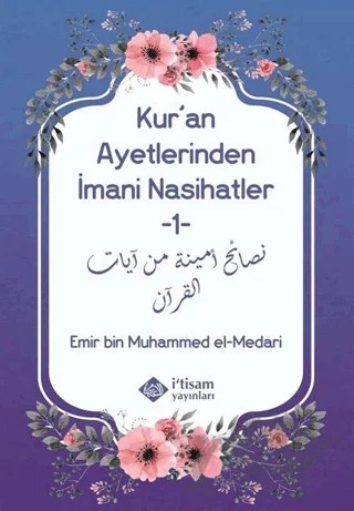 Kur'an Ayetlerinden İmani Nasihatler 1 – Emir bin Muhammed el-Medari – İtisam Yayınları kitap kapağı