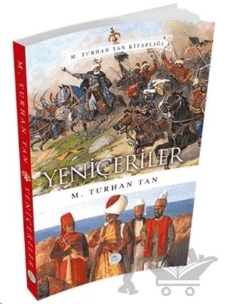 Yeniçeriler – M. Turhan Tan – Maviçatı Yayınları kitap kapağı