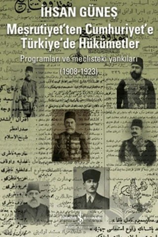 Meşrutiyet’ten Cumhuriyet’e Türkiye’de Hükümetler – İhsan Güneş – İş Bankası Kültür Yayınları kitap kapağı