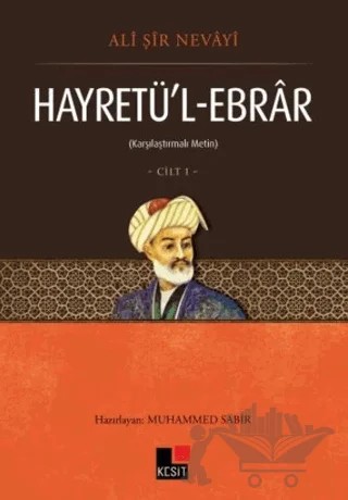 Hayretü'l - Ebrar Cilt 1 – Ali Şir Nevayi – Kesit Yayınları kitap kapağı