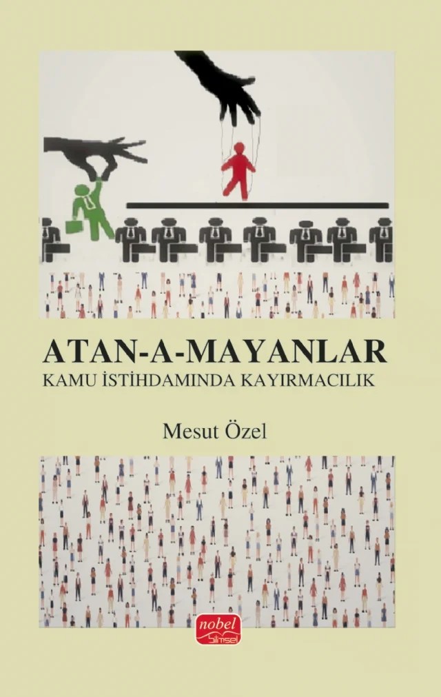 ATAN-A-MAYANLAR / Türkiye’de Kamu İstihdamında Kayırmacılık – Mesut Özel – Nobel Bilimsel Eserler kitap kapağı