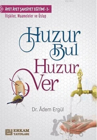 Huzur Bul Huzur Ver – Adem Ergül – Erkam Yayınları kitap kapağı
