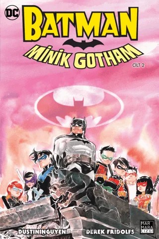 Batman Minik Gotham Cilt 2 – Dustin Nguyen, Derek Fridolfs – Marmara Çizgi kitap kapağı