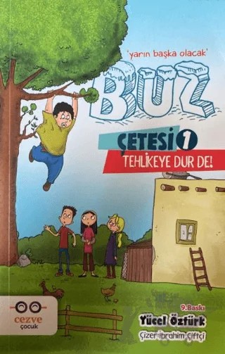 Buz Çetesi 1 Tehlikeye Dur De! – Yücel Öztürk – Cezve Çocuk kitap kapağı