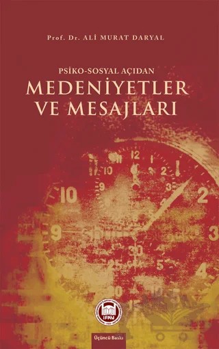 Psiko-Sosyal Açıdan Medeniyetler ve Mesajları – Ali Murat Daryal – Marmara Üniversitesi İlahiyat Fakültesi Vakfı kitap kapağı