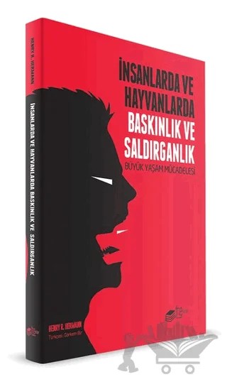 İnsanlarda ve Hayvanlarda Baskınlık ve Saldırganlık – Henry R. Hermann – The Kitap kitap kapağı