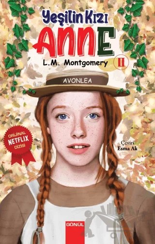 Yeşilin Kızı Anne 2 – Lucy Maud Montgomery – Gönül Yayıncılık kitap kapağı