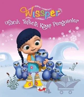 Ufacık Tefecik Kayıp Penguenler - Wissper – Neudert Petersen, Paul Petersen – Uçan Fil Yayınları kitap kapağı
