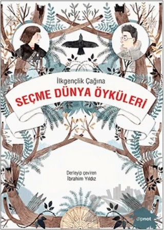 İlkgençlik Çağına Seçme Dünya Öyküleri – Kolektif – Dipnot Yayınları kitap kapağı
