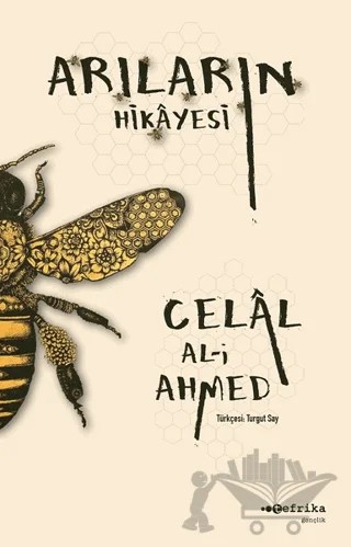 Arıların Hikayesi – Celal Al-i Ahmed – Tefrika Yayınları kitap kapağı