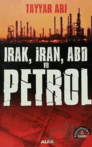 Irak, İran, ABD ve Petrol – Tayyar Arı – Alfa Yayınları kitap kapağı