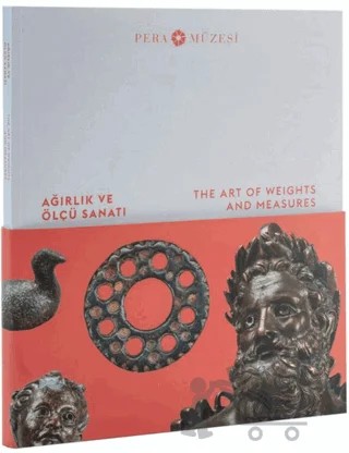 Ağırlık ve Ölçü Sanatı – Kolektif – Pera Müzesi Yayınları kitap kapağı