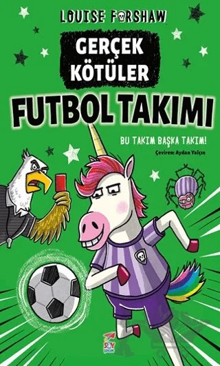 Gerçek Kötüler Futbol Takımı – Louise Forshaw – Say Çocuk kitap kapağı