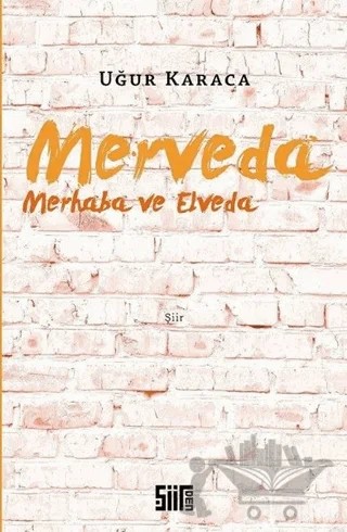 Merveda - Merhaba ve Elveda – Uğur Karaca – Şiirden Yayıncılık kitap kapağı