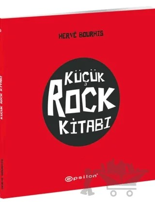 Küçük Rock Kitabı – Herve Bourhis – Epsilon Yayınevi kitap kapağı
