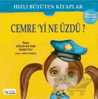 Cemreyi Ne Üzdü? - Hızlı Büyüten Kitaplar – Gülin Kutar Nemutlu – Sevimli Akademi kitap kapağı