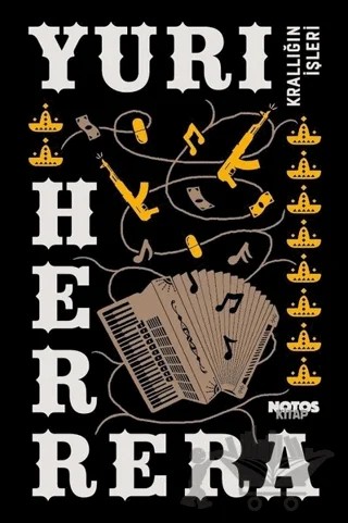 Krallığın İşleri – Yuri Herrera – Notos Kitap kitap kapağı