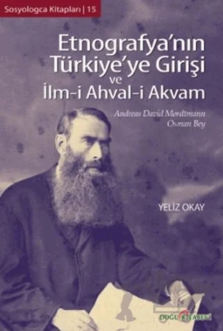 Etnografya’nın Türkiye’ye Girişi ve İlm-i Ahval-i Akvam – Yeliz Okay – Doğu Kitabevi kitap kapağı