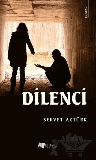 Dilenci – Servet Aktürk – Karina Yayınevi kitap kapağı