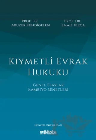 Kıymetli Evrak Hukuku – Abuzer Kendigelen, İsmail Kırca – On İki Levha Yayınları kitap kapağı