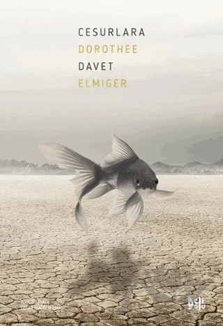Cesurlara Davet – Dorothee Elmiger – Delidolu kitap kapağı