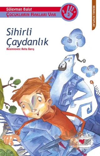 Çocukların Hakları Var 3: Sihirli Çaydanlık – Süleyman Bulut – Can Çocuk Yayınları kitap kapağı