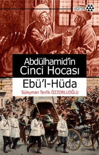 Abdülhamid’in Cinci Hocası – Süleyman Tevfik Özzorluoğlu – Yeditepe Yayınevi kitap kapağı