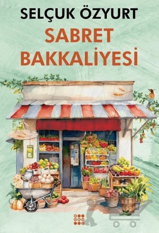Sabret Bakkaliyesi – Selçuk Özyurt – Dokuz Yayınları kitap kapağı