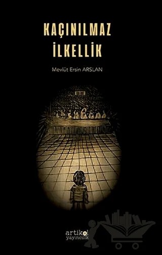 Kaçınılmaz İlkellik – Mevlüt Ersin Arslan – Artikel Yayıncılık kitap kapağı