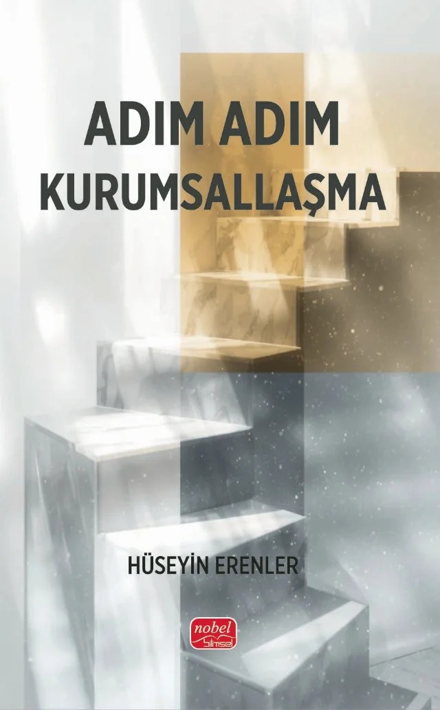 Adım Adım Kurumsallaşma – Hüseyin Erenler – Nobel Bilimsel Eserler kitap kapağı