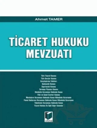 Ticaret Hukuku Mevzuatı – Ahmet Tamer – Adalet Yayınevi kitap kapağı