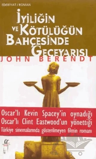 İyiliğin ve Kötülüğün Bahçesinde Geceyarısı – John Berendt – Oğlak Yayıncılık kitap kapağı