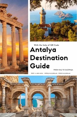 Antalya Destination Guide – A. Akın Aksu, Doğuş Kılıçarslan, Özge Kılıçarslan – Octopus Yayınevi kitap kapağı