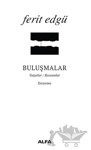 Buluşmalar – Ferit Edgü – Alfa Yayınları kitap kapağı