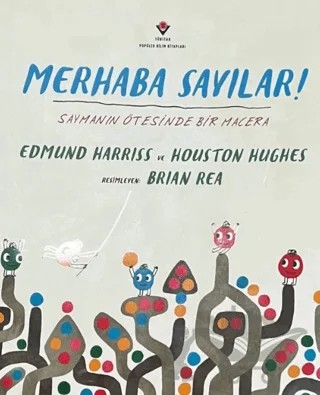 Merhaba Sayılar! – Kolektif – TÜBİTAK Yayınları kitap kapağı