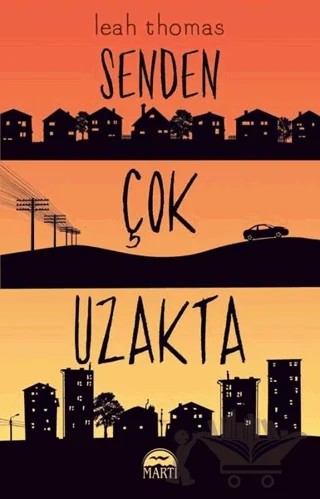 Senden Çok Uzakta – Leah Thomas – Martı Yayınları kitap kapağı
