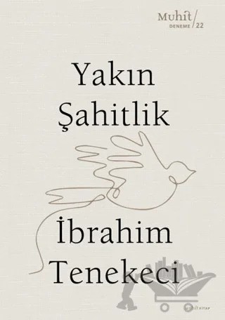 Yakın Şahitlik – İbrahim Tenekeci – Muhit Kitap kitap kapağı