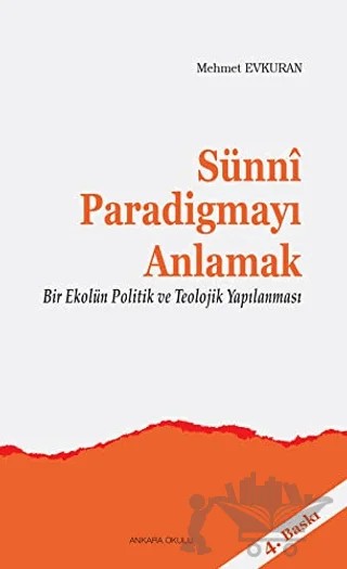 Sünni Paradigmayı Anlamak – Mehmet Evkuran – Ankara Okulu Yayınları kitap kapağı
