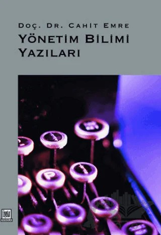 Yönetim Bilimi Yazıları – Cahit Emre – İmaj Yayıncılık kitap kapağı