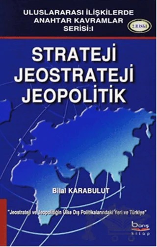 Strateji Jeostrateji Jeopolitik – Bilal Karabulut – Barış Kitap kitap kapağı