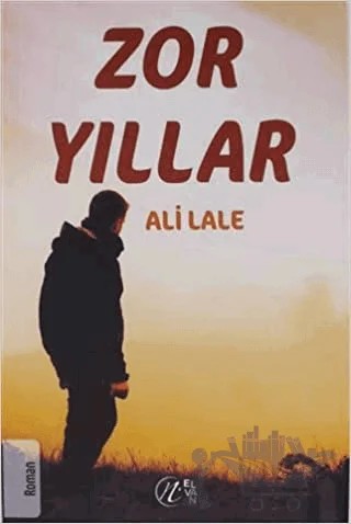 Zor Yıllar – Ali Lale – Nida Yayıncılık kitap kapağı