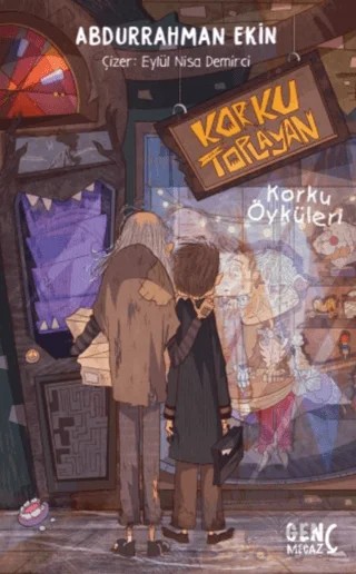 Korku Toplayan – Abdurrahman Ekin – Genç Mecaz kitap kapağı