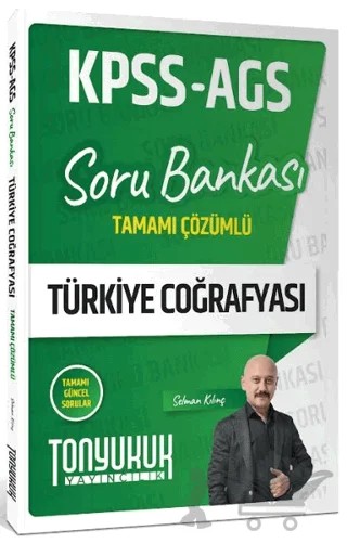 KPSS AGS Türkiye Coğrafyası Tamamı Çözümlü Soru Bankası – Selman Kılınç – Tonyukuk Yayıncılık kitap kapağı