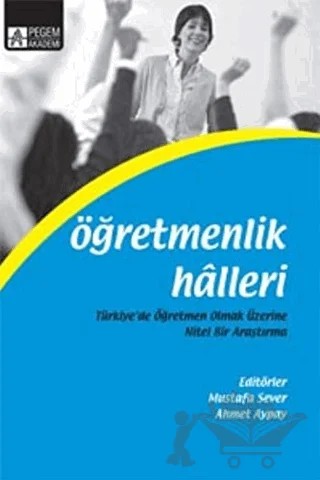Öğretmenlik Halleri – Ahmet Aypay, Mustafa Sever – Pegem Akademi Yayıncılık kitap kapağı