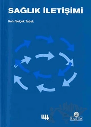 Sağlık İletişimi – Ruhi Selçuk Tabak – Literatür Yayıncılık kitap kapağı