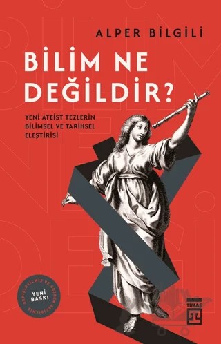 Bilim Ne Değildir? – Alper Bilgili – Timaş Yayınları kitap kapağı