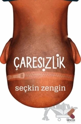 Çaresizlik – Seçkin Zengin – Klaros Yayınları kitap kapağı