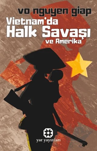 Vietnam'da Halk Savaşı ve Amerika – Vo Nguyen Giap – Yar Yayınları kitap kapağı